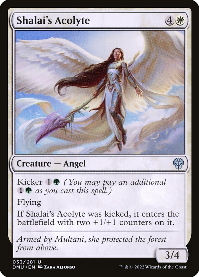 Shalai's Acolyte
 Kicker {1}{G} (You may pay an additional {1}{G} as you cast this spell.)
Flying
If Shalai's Acolyte was kicked, it enters the battlefield with two +1/+1 counters on it.